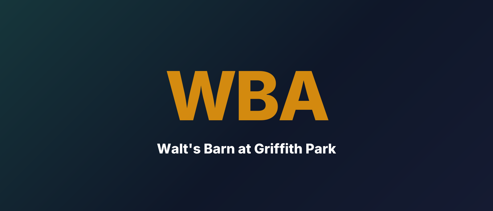 Walt's Barn at Griffith Park